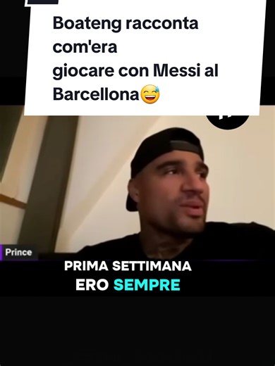 Boateng racconta la sua esperienza con Messi al Barcellona