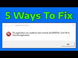 How To Fix The Application Was Unable To Start Correctly 0xc00007b Error Code