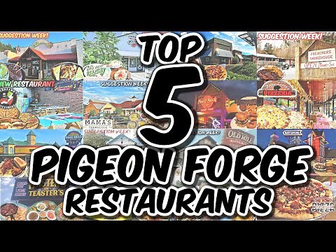 OUR PIGEON FORGE TOP 5 RESTAURANTS (Some Sevierville Included)
