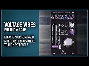Voltage Vibes - Buildup & Drop | The ULTIMATE performance tool for eurorack modular