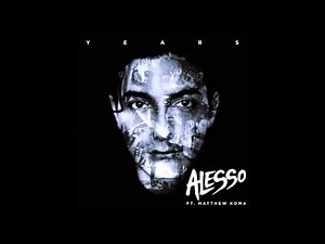 Alesso feat. Matthew Koma - Years (Vocal Extended Mix)
