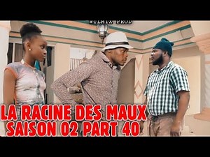 LA RACINE DES MAUX SAISON 2 EPISODE 40