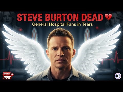 General Hospital Legend Steve Burton Dead – Fans in Tears Over His Tragic End & Emotional Goodbye
