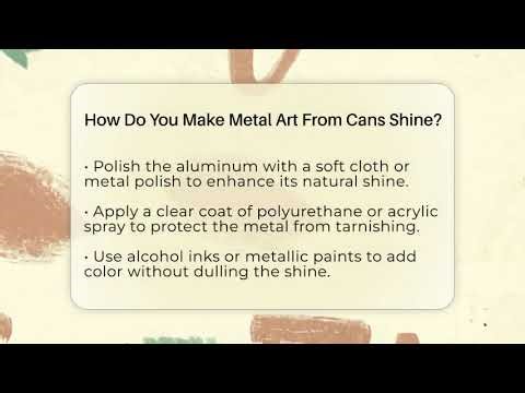 How Do You Make Metal Art From Cans Shine? - The Upcycle Lab