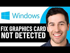 FIX GRAPHICS CARD NOT DETECTED IN WINDOWS 11/10/8/7 (EASY FIX) 2025!