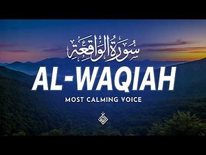 Surah Al Waqiah سورة الواقعة | Soothing Recitation For Stress Relief And Tranquility​ | Al-Taqwa TV