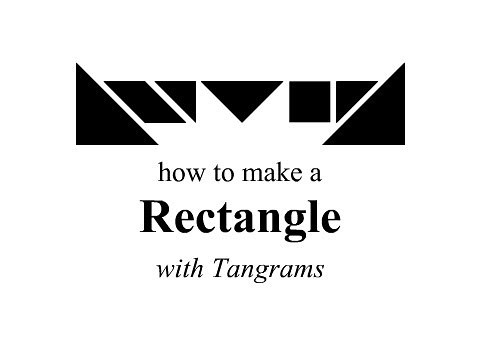 Tangrams - How to Make a Rectangle