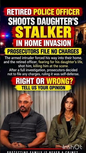 Retired Officer Shoots Daughter’s Stalker During Home Invasion