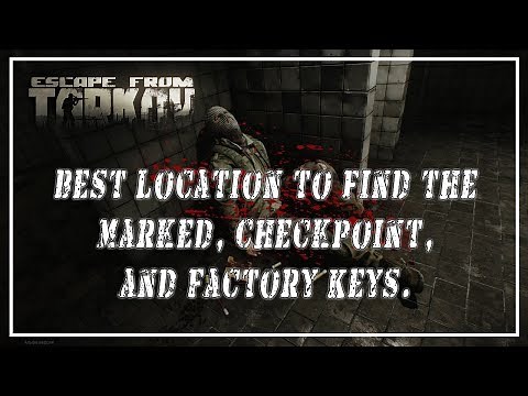 Best Place To Find The Marked, Factory ,And Checkpoint Keys | Escape From Tarkov