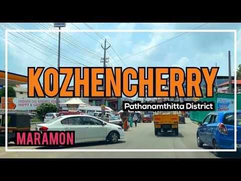 Kozhencherry | Maramon | Kozhencherry Town | Maramon Town | Road Trip | Pathanamthitta District.