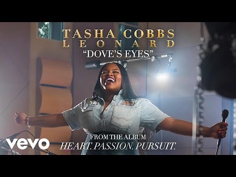 Tasha Cobbs Leonard - Dove's Eyes (Audio)