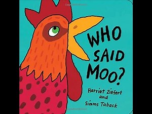 Who said Moo? by Harriet Ziefert and Simms Taback | Kids Books Read Aloud