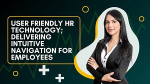 010 User Friendly HR Technology Delivering Intuitive Navigation For Employees