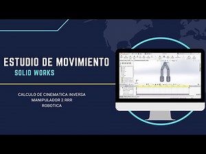 ESTUDIO DE MOVIMIENTO en SolidWorks 2019 | Calculo de Cinemática Inversa: Manipulador 2RRR ROBOTICA