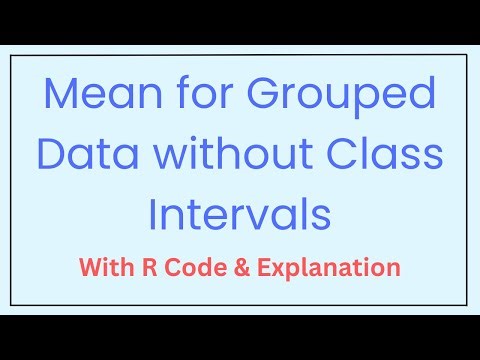 Calculate Mean for Grouped Data without Class Interval | R Code