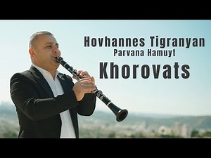Hovhannes Tigranyan & Parvana Hamuyt - Khorovats