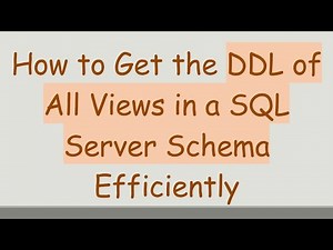 How to Get the DDL of All Views in a SQL Server Schema Efficiently