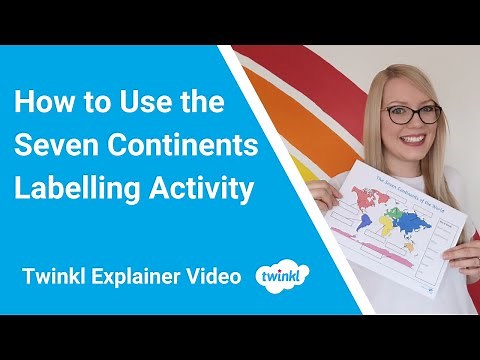 How to Use the Seven Continents Labelling Activity