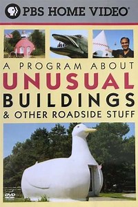 A Program About Unusual Buildings  Other Roadside Stuff (2004) - Movie