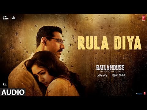Full Audio: Rula Diya | BATLA HOUSE |John A, Mrunal T | Ankit Tiwari, Dhvani Bhanushali, Prince D