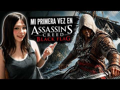 Jugando por primera vez Assassin's Creed IV: Black Flag