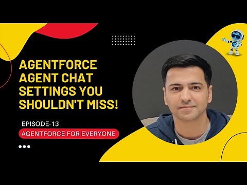 Episode 13: Agentforce Agent Chat Settings You Shouldn't Miss | Embedded Service Deployment Settings