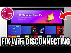 How To Fix LG TV WiFi Keeps Disconnecting - Full Guide