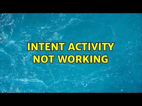Intent Activity not working (3 Solutions!!)