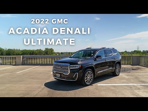 2022 GMC Acadia Denali Ultimate // Denali Model Overview