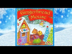 GINGERBREAD MOUSE Book - Storytime Read Aloud - Christmas Books for KIDS - READ ALONG Books Kids
