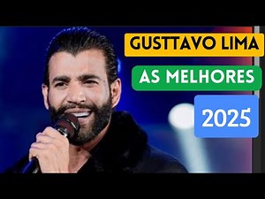 GUSTTAVO LIMA 2025🔵MÚSICA NOVA🔵GUSTTAVO LIMA LANÇAMENTO 2025