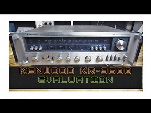Kenwood KR9600 Preliminary Evaluation