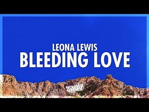 Leona Lewis - Bleeding Love (Lyrics) (432Hz)