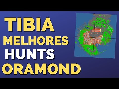 Tibia Melhores Hunts de Oramond