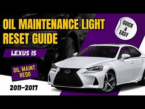 2006-2024 Lexus IS 250/IS 350/ISF Oil Maintenance Light Reset Tutorial - Complete Guide!