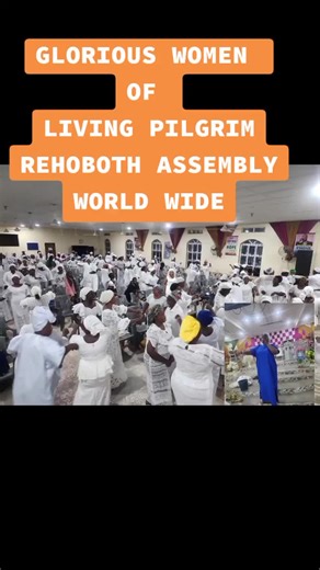 Glorious Women of living pilgrim Rehoboth assembly world wide