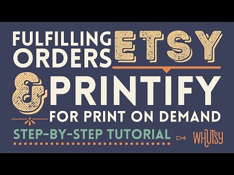 Etsy Printify Workflow - How to Fulfill an Etsy Order With Print On Demand Using Printify Part 3