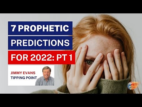 7 Prophetic Predictions for 2022 | Tipping Point | End Times Teaching | Jimmy Evans