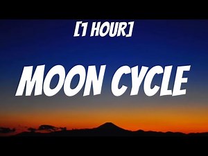 Melanie Martinez - MOON CYCLE [1 HOUR/Lyrics]