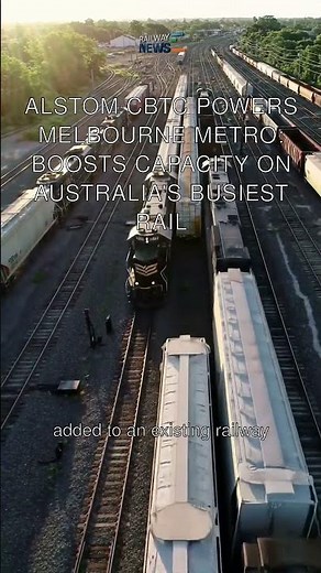Alstom CBTC Powers Melbourne Metro: Boosts Capacity on Australia's Busiest Rail
