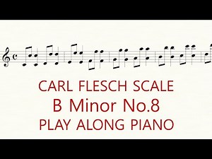 Violin Scale Carl Flesch B Minor No.8 Scale System double stops Octave Practice Play Along Piano