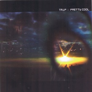 Trip - Pretty Cool