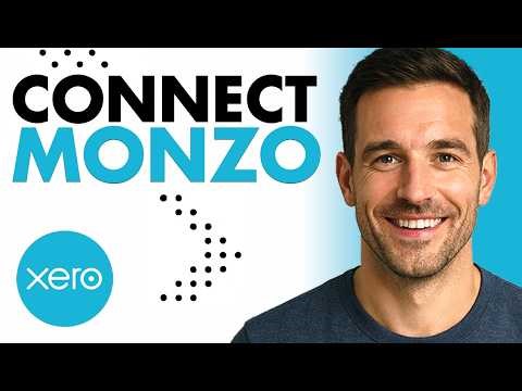 How To Connect Monzo To Xero (Easiest Way)(2026 Guide)