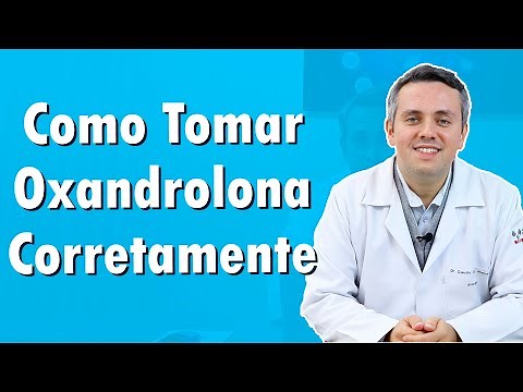 Oxandrolona | Como Tomar Corretamente | Dr. Claudio Guimarães