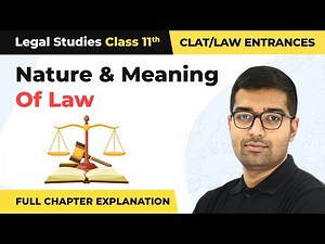 Class 11 Legal Studies Chapter 1 | Nature And Meaning Of Law Full Chapter Explanation