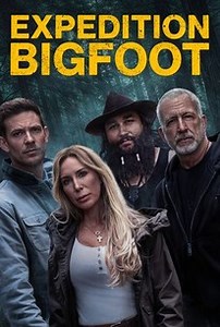 Expedition Bigfoot: Season 6 | Cast and Crew | Rotten Tomatoes