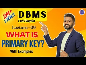 Lec-9: What is Primary Key in DBMS | Primary Key with Examples in Hindi