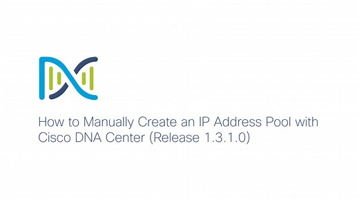 How to Manually Create an IP Address Pool with Cisco Catalyst Center (Release 1.3.1.0) - Cisco Video Portal