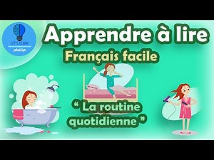 Apprendre à lire : " La routine quotidienne " Français facile | Let's Learn