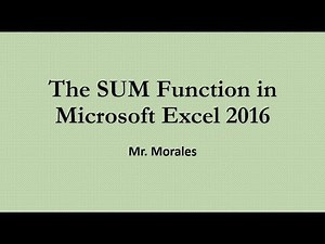 The SUM Function in Microsoft Excel 2016